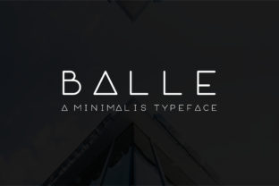 Balle Typeface: Modern Sans Serif Display for Minimalist Craft Brands